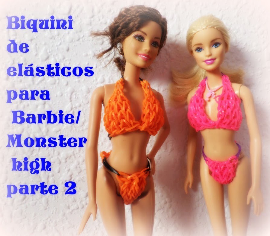 Biquini para Barbie,Monster high de elásticos parte 2