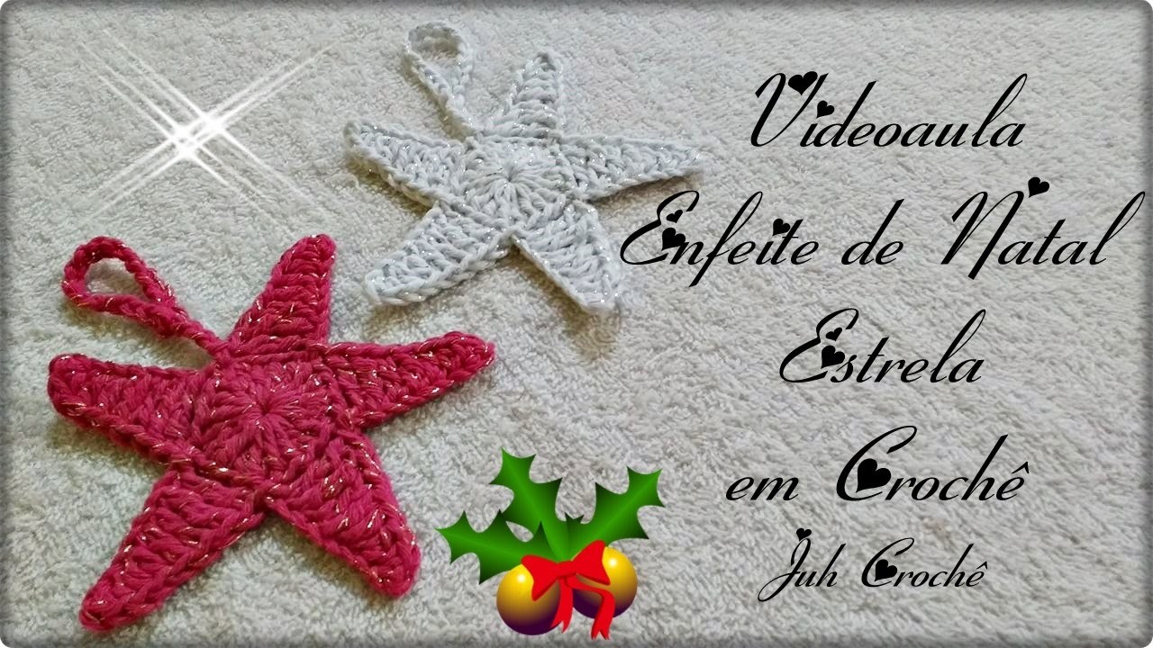 Videoaula Enfeite de Natal "Estrela" em Crochê