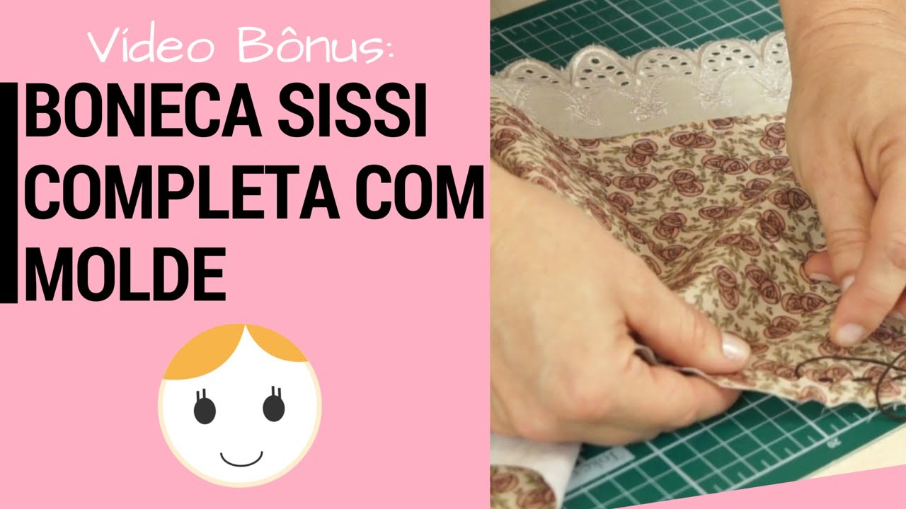 Boneca Sissi Completa Com Molde Magia de Pano - Adriana Schutz Drica