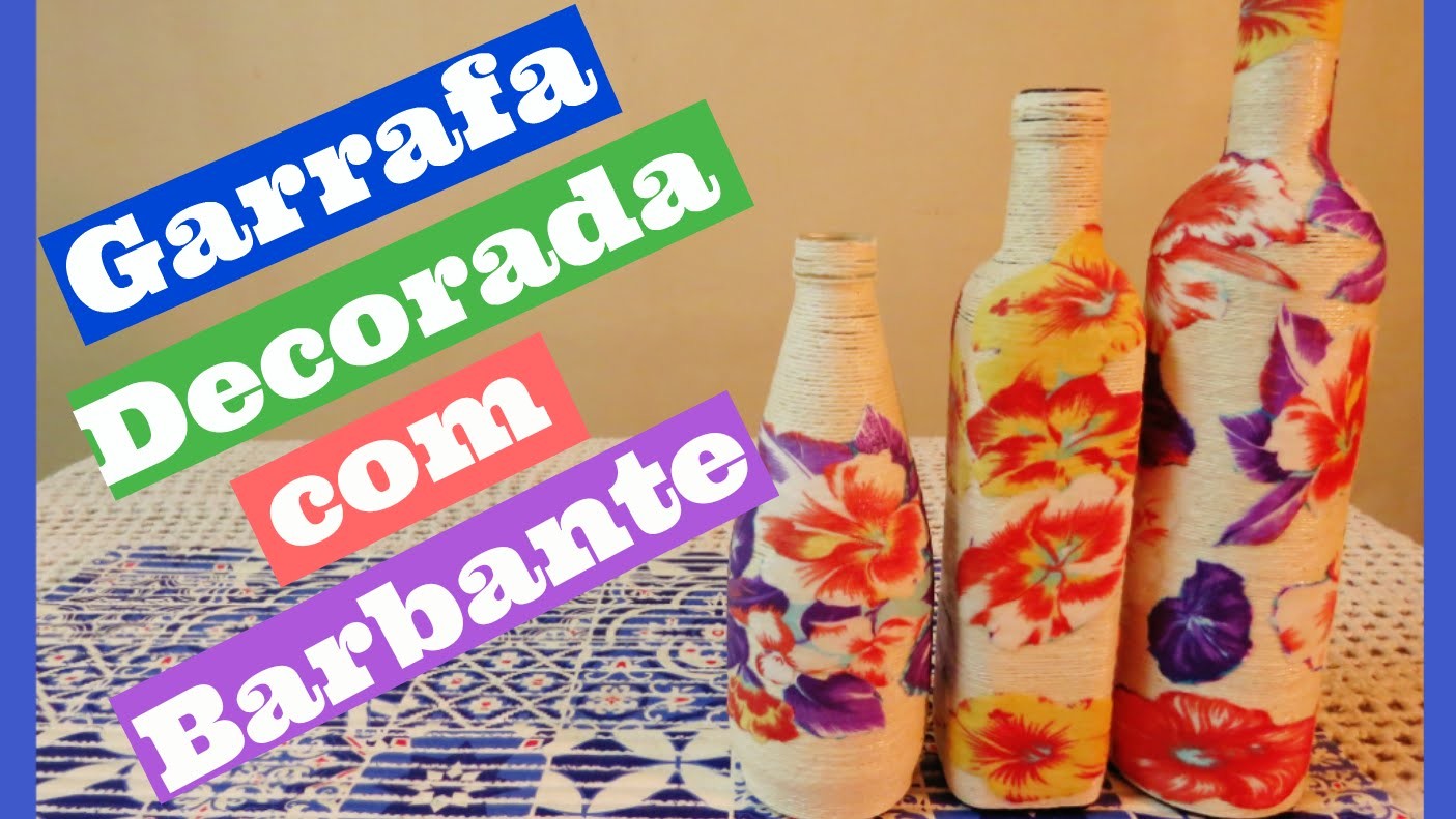 Garrafas Decoradas com Barbante e Retalho