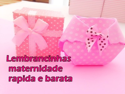 Lembrancinhas maternidade rapida e barata