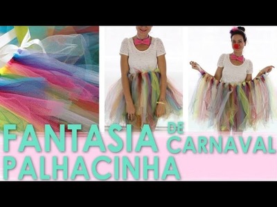 [DIY] Como fazer Fantasia Carnaval Palhacinha  - wFashionista