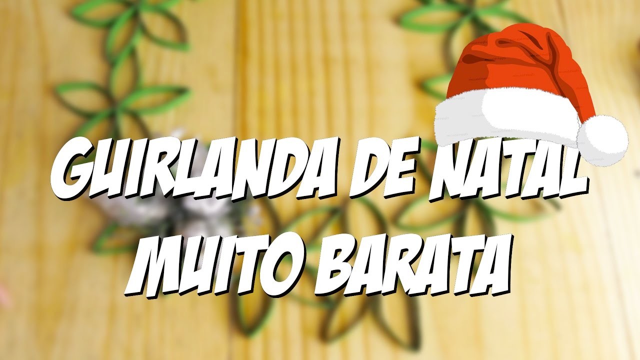 DIY: GUIRLANDA DE NATAL POR MENOS DE R$3,00 | Guirlanda Sustentável