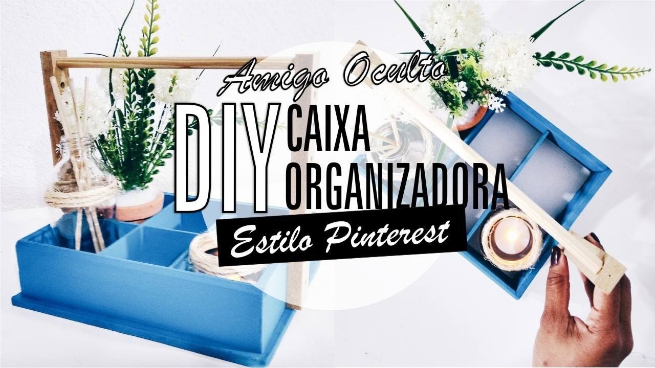 DIY | Caixa Organizadora | #AmigoOcultoDIY
