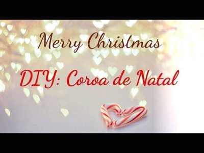 DIY: Coroa de Natal