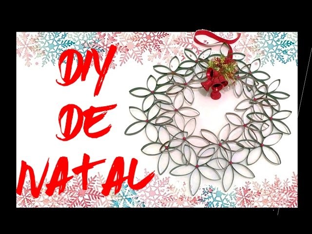 DIY DECORAÇÃO DE NATAL - GUIRLANDA COM ROLINHO DE PAPEL HIGIÊNICO