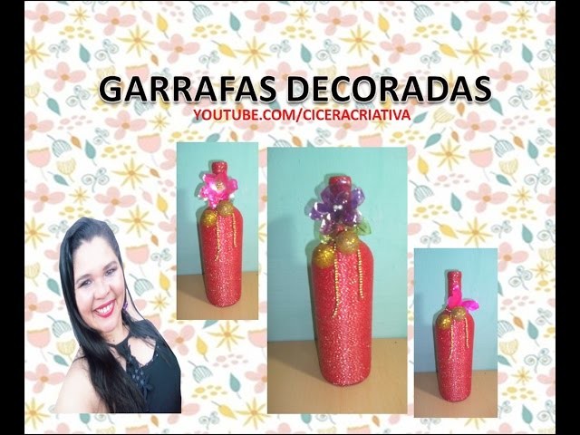 Diy: Garrafa decorada - Do lixo ao luxo