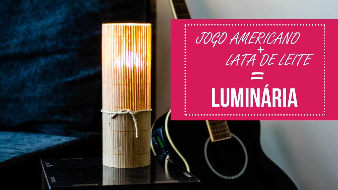 LUMINÁRIA COM JOGO AMERICANO E LATA DE LEITE | DIY