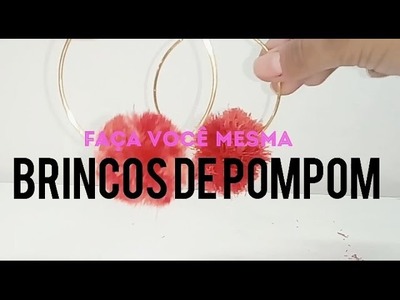 BRINCO DE POMPOM - DIY.Faça Você Mesma