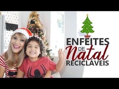 DIY - Enfeites de natal recicláveis