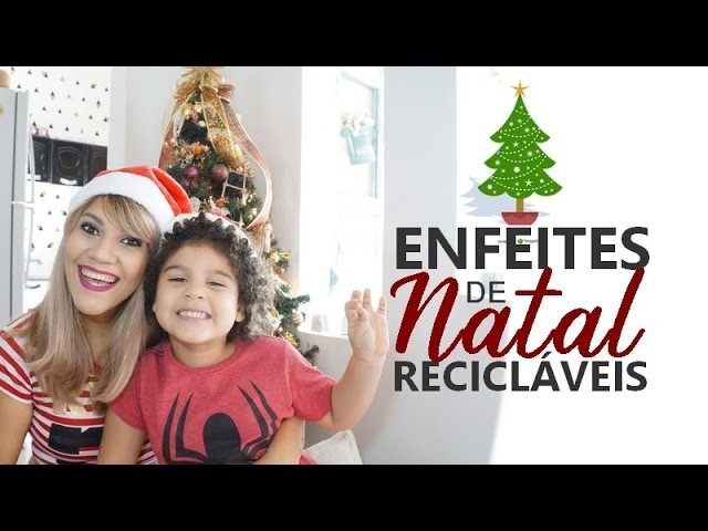 DIY - Enfeites de natal recicláveis