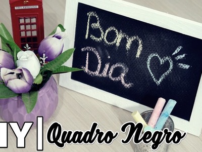 DIY Quadro Negro | #especial4K