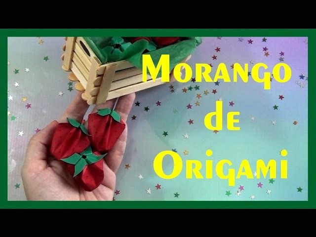 MORANGOS DE ORIGAMI - Origami strawberries