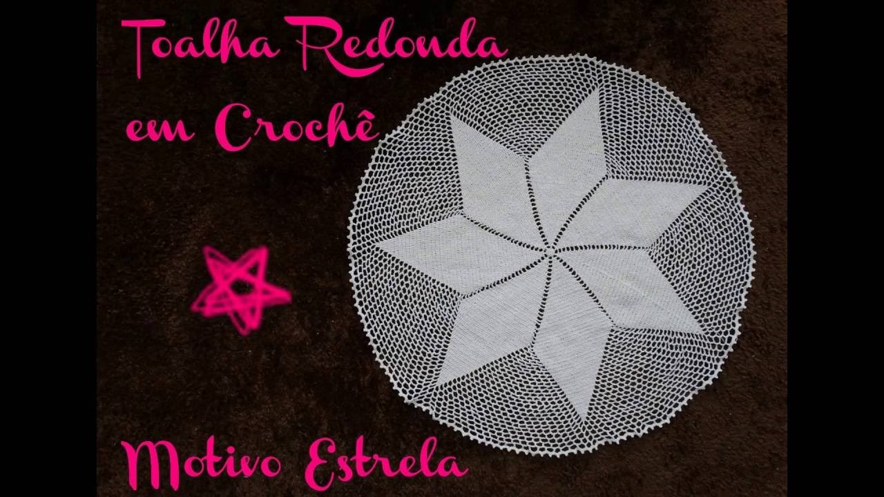 Toalha de Mesa em Crochê - Motivo Estrela | Manyélly
