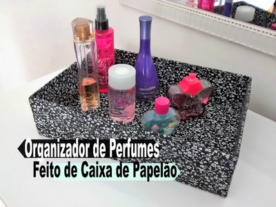 Organizador Para Perfumes Fácil com Caixa de Papelão. Carla Oliveira
