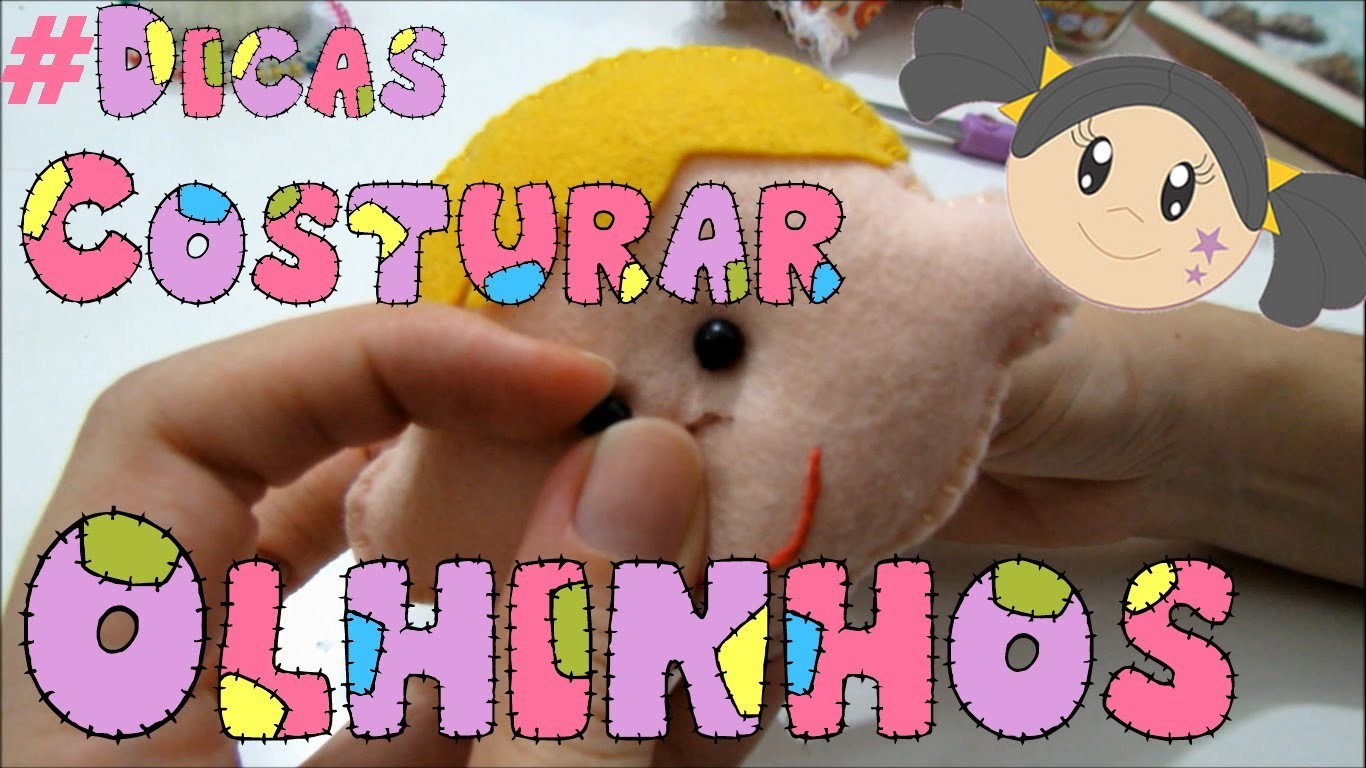 Costurar Olhinhos em Bichinhos e Bonecas - Dicas para Iniciantes com Priscila Cunha