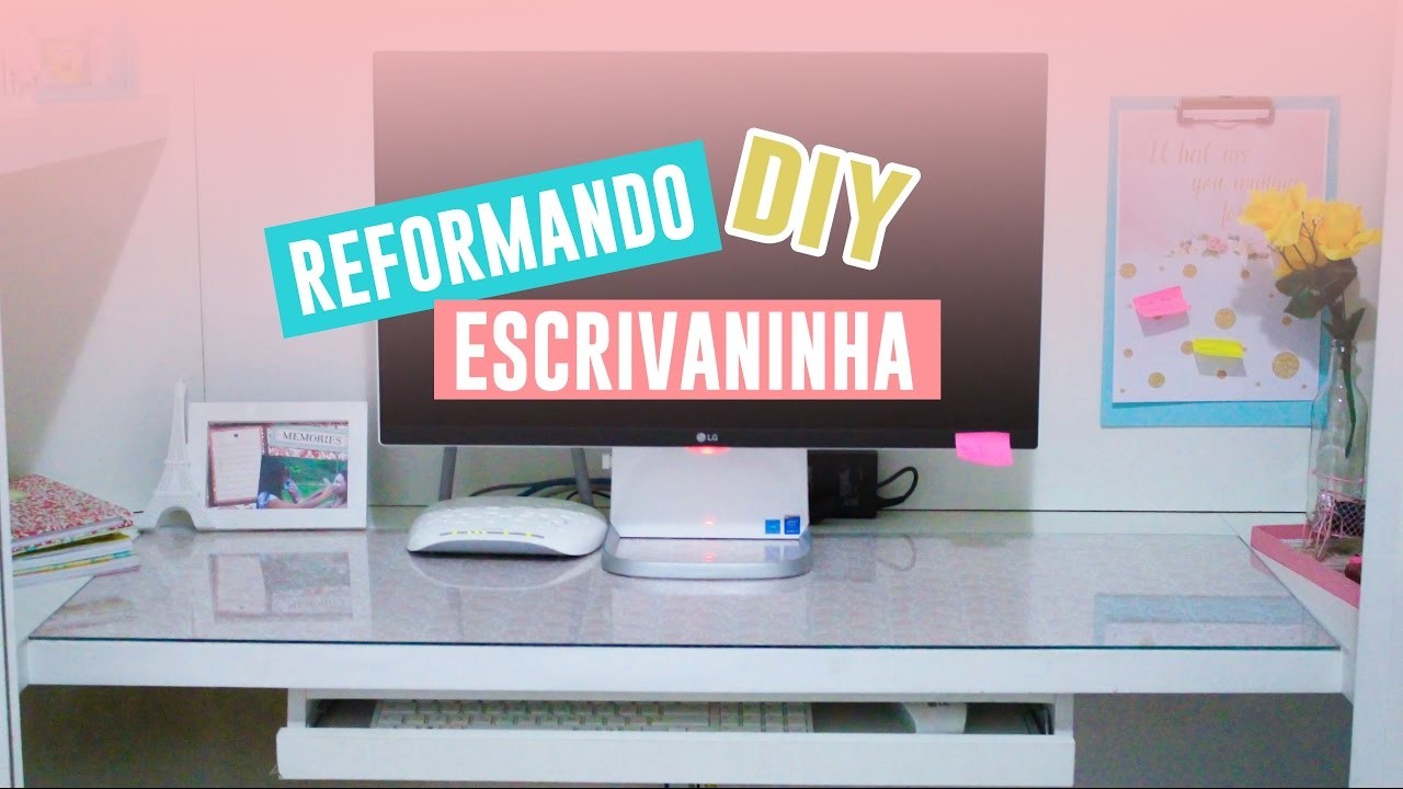 DIY | Reformando Escrivaninha