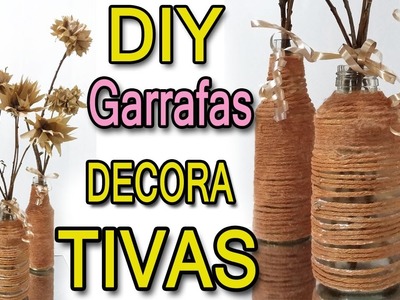 DIY- GARRAFAS DECORATIVAS - #EuQueFiz03