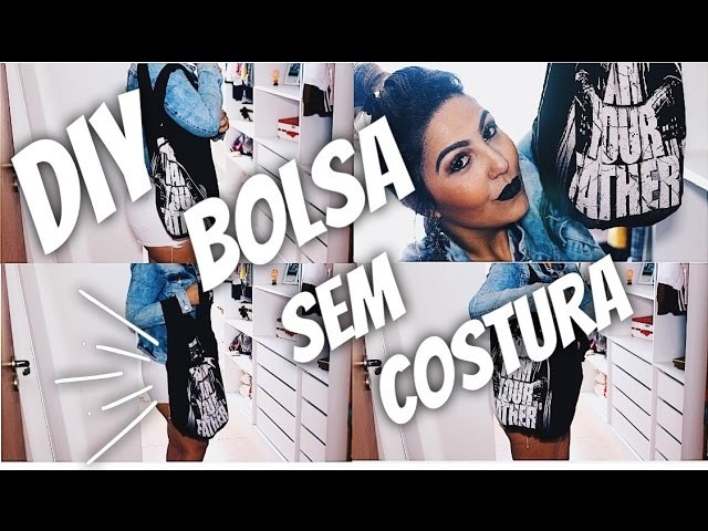 DIY - BOLSA SEM COSTURA!!!