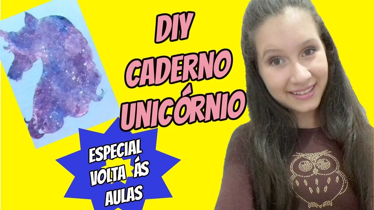 DIY - Caderno De Unicórnio Galáctico - #EspecialVoltaAsAulas - Hellen Cardoso ❤