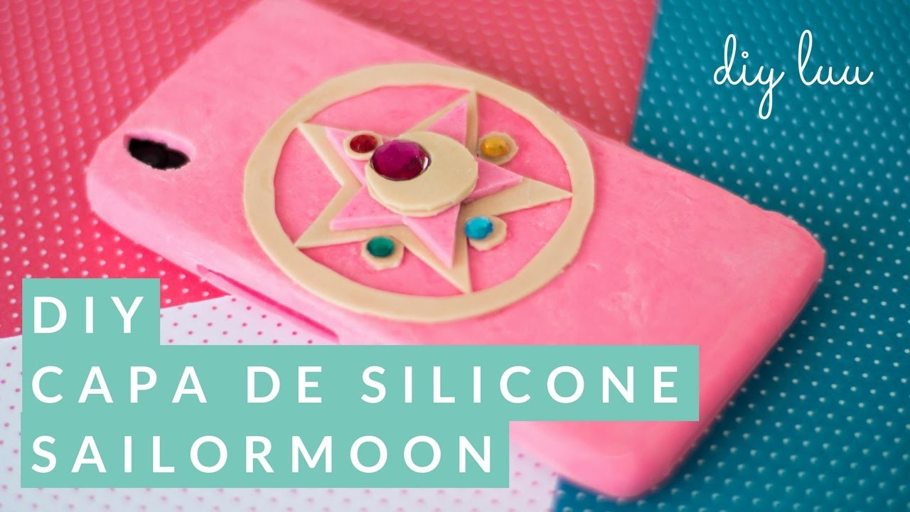 DIY Capa de Silicone Sailor Moon