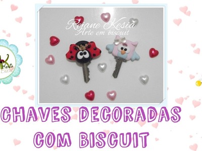 Chaves decorada com Biscuit - Rejane Kesia