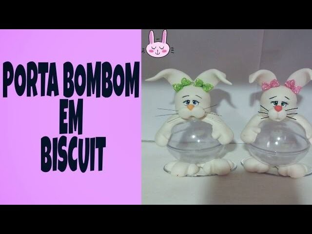 DIY- PORTA BOMBOM DO COELHO EM BISCUIT- BY MARCIA BISCUIT