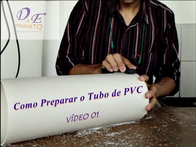Luminária de PVC passo a passo Preparando o tubo.
