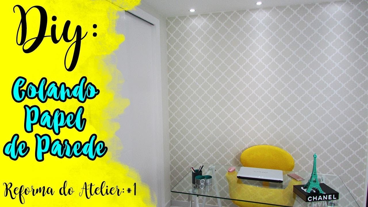 DIY: COMO INSTALAR PAPEL DE PAREDE - REFORMA DO ATELIER #1
