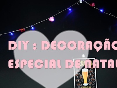 DIY: DECORAÇÃO ESPECIAL DE NATAL E PARA CENÁRIOS (RÁPIDO E FÁCIL, GASTANDO POUCO)
