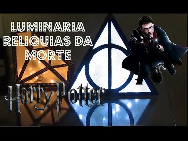 DIY: LUMINÁRIA RELÍQUIAS DA MORTE (HARRY POTTER)+ LUMINÁRIA DE DIAMANTE