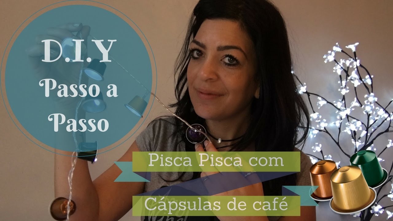 DIY: Pisca Pisca com cápsulas de Nespresso (Passo a Passo)