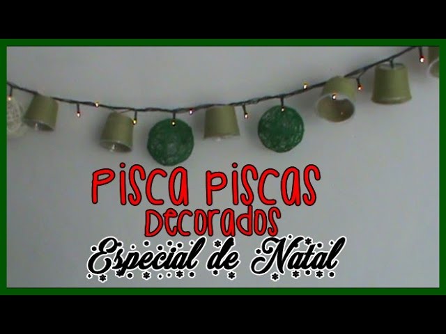 DIY: Pisca piscas decorados | ESPECIAL DE NATAL #2