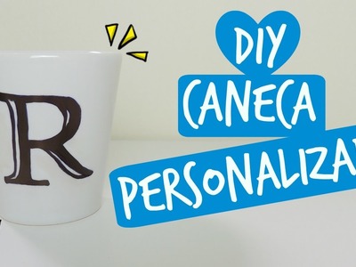 DIY: Caneca personalizada com letra inicial