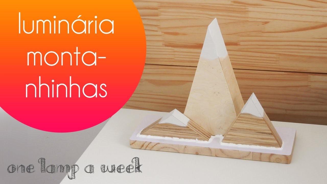 DIY Luminária fofa de montanhinhas | one lamp a week #2