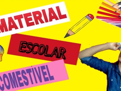 DIY MATERIAL ESCOLAR COMESTÍVEL | DIY EDIBLE SCHOOL SUPPLIES