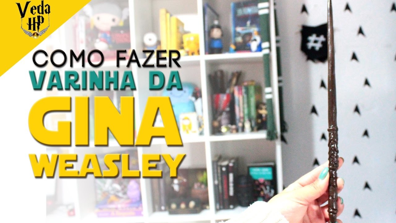 VEDA HP #15 ❤ DIY: COMO FAZER VARINHA DA GINA WEASLEY ❤ VEDA HP