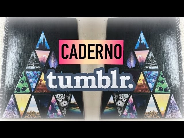 DIY: Caderno Tumblr (Especial de Volta as aulas) | Arte Em Tudo