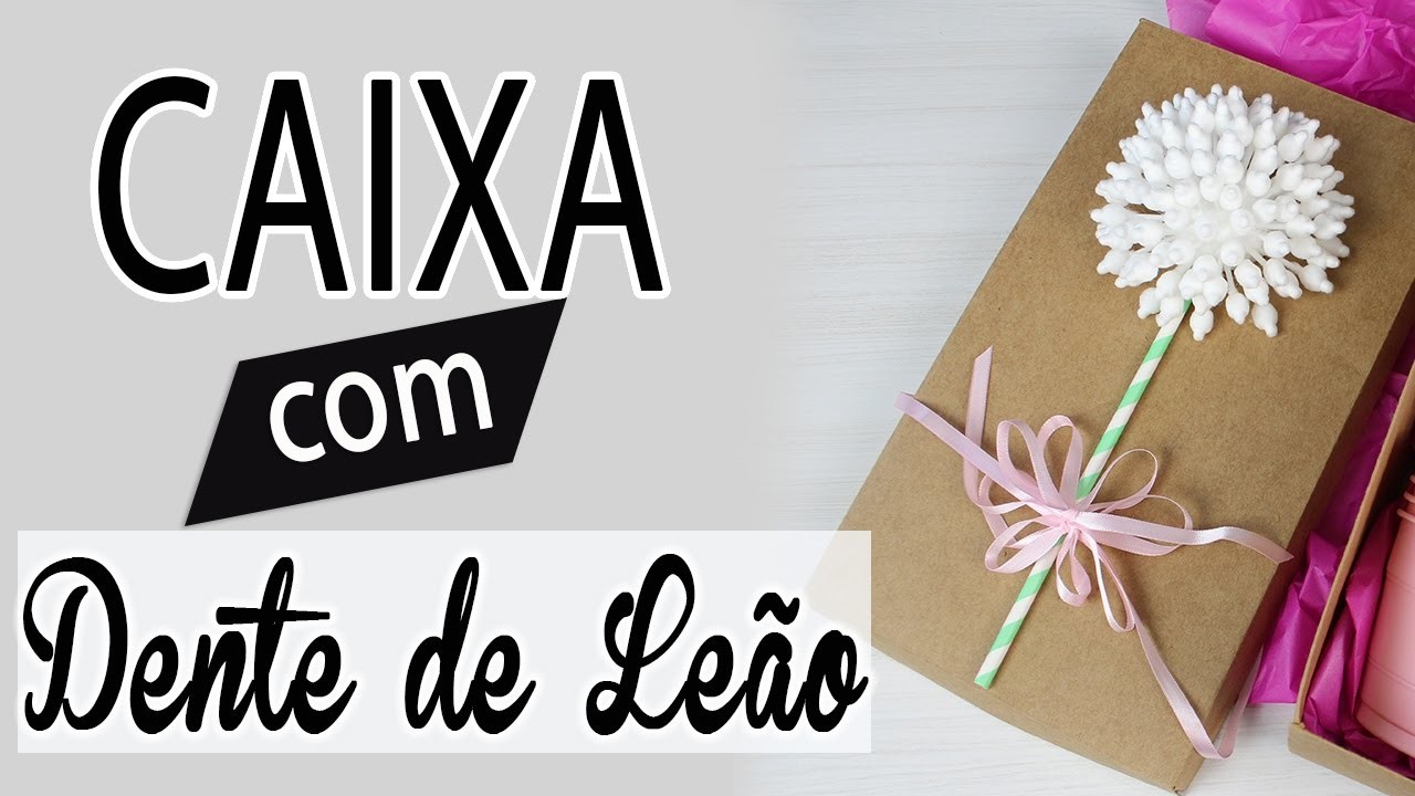 DIY: Caixa de Presente de Dente de Leão | #Tchuba30Dias | Dia - 24
