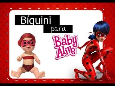 DIY - BIQUINI PARA BABY ALIVE MIRACULOUS LADYBUG