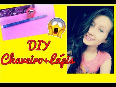 DIY - Chaveiro + Lápis customizado #EspecialVoltaAsAulas - Hellen Cardoso ❤