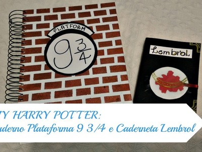 DIY Harry Potter: Caderno Plataforma 9 3.4 e caderneta Lembrol