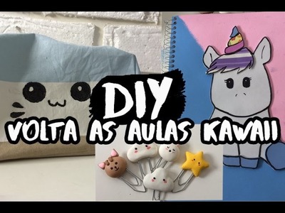 DIY - VOLTA AS AULAS  (KAWAII.PINTEREST)  #2 - Ketlyn Vicente