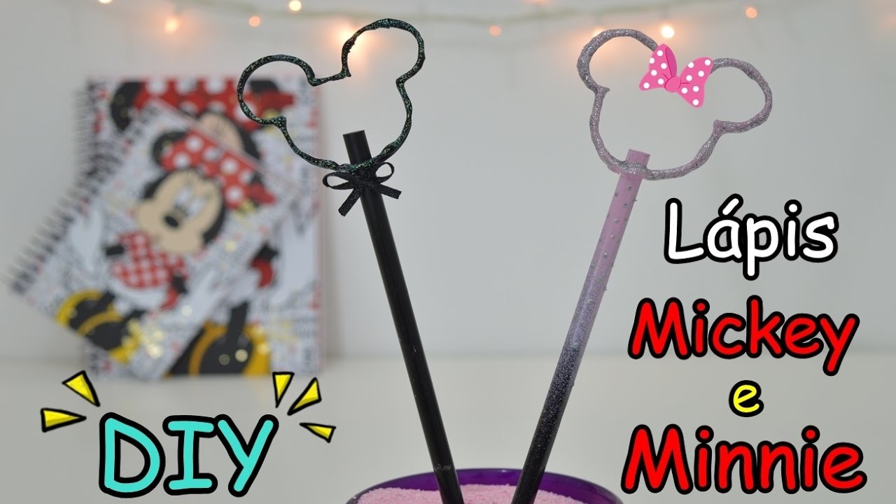 DIY- Volta às aulas: Lápis Mickey e Minnie "Utilizando Cola Quente"