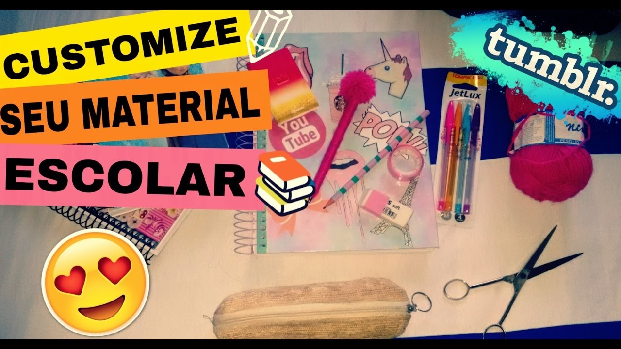 DIY : CUSTOMIZANDO MATERIAL ESCOLAR 2017