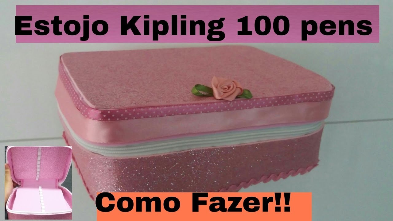 Diy: Estojo da Kipling 100 pens de E.V.A