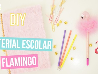 DIY(Faça você mesmo) Material escolar-Inspiração flamingo