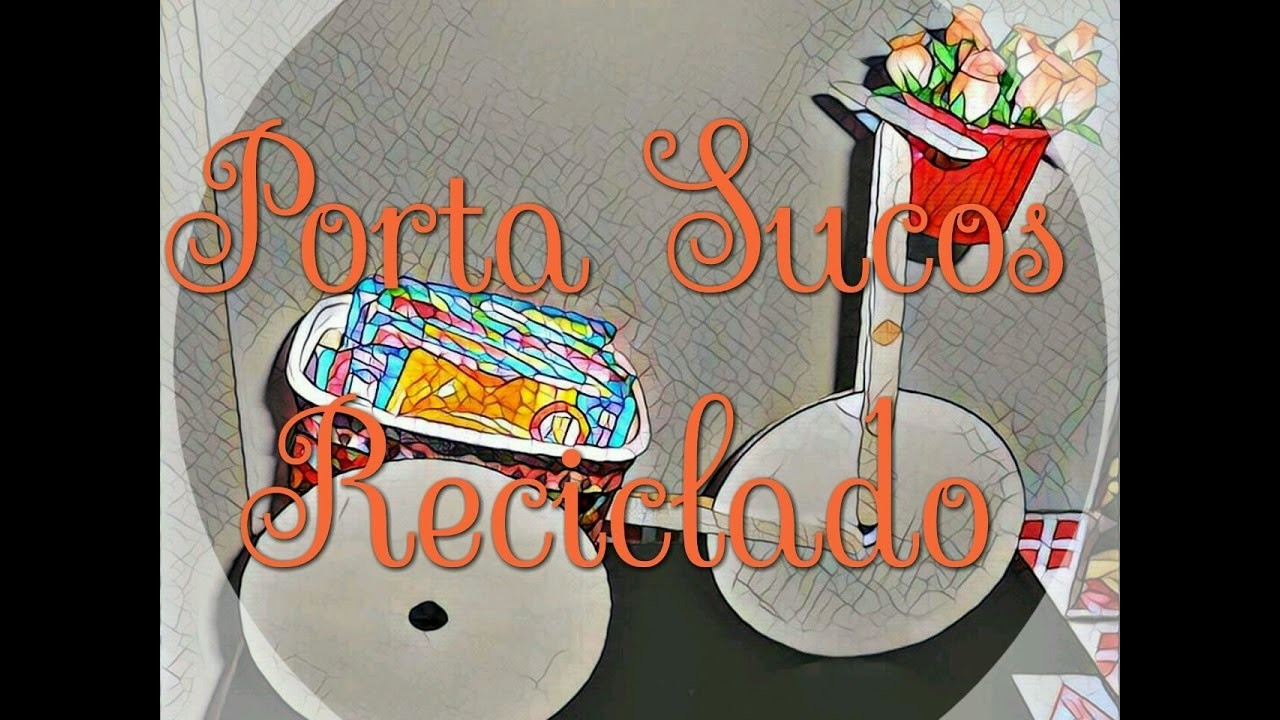 DIY - Porta Sucos Reciclado - Faça Você Mesmo - Reciclando pote de Margarina
