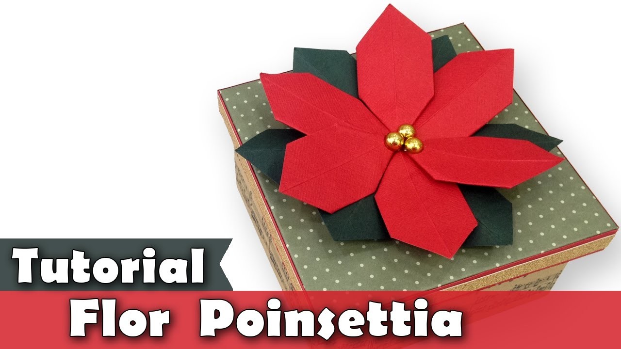 Como fazer Flor de Natal, Poinsettia, Scrap decor, Tutorial, Origami