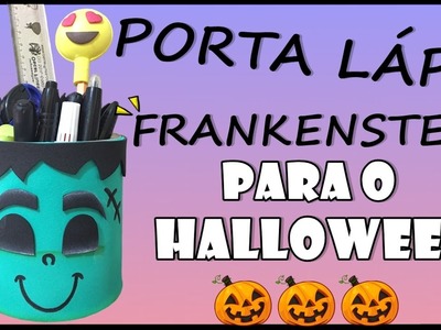 DIY: Porta lápis do Frankenstein para o Halloween em E.V.A-Lucas E.V.Arts.